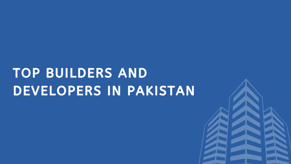 Top Builders and Developers in Pakistan